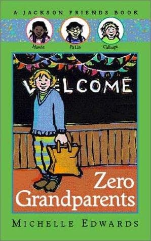 Cover of Zero Grandparents by Michelle Edwards
