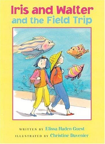 Cover of Iris and Walter and the field trip by Elissa Haden Guest