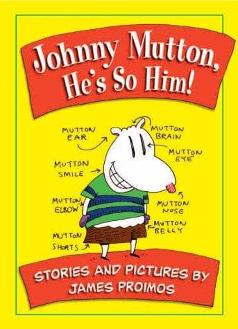 Cover of Johnny Mutton, he's so him! by James Proimos