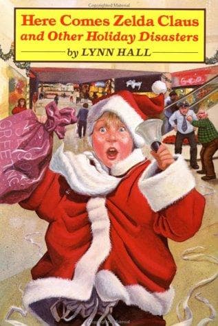 Cover of Here comes Zelda Claus, and other holiday disasters by Lynn Hall