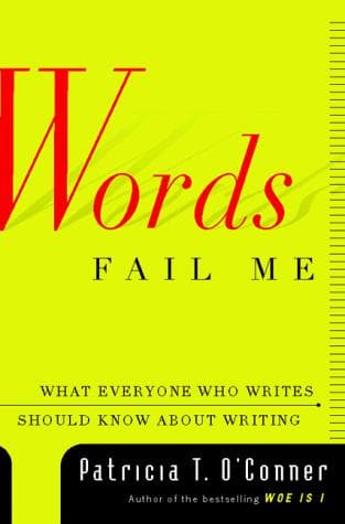 Cover of Words Fail Me by Patricia T. O'Conner