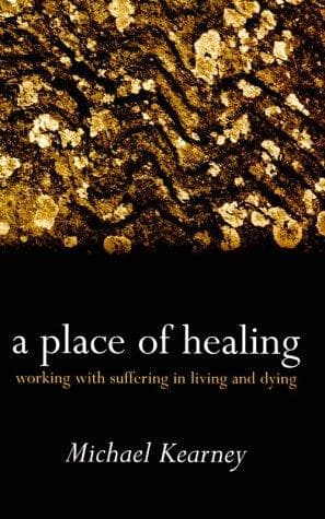 Cover of A Place of Healing by Michael Kearney