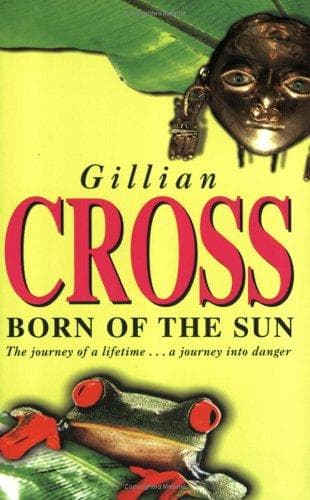 Cover of Born of the sun by Gillian Cross