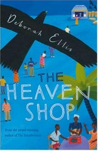 Cover of The Heaven Shop by Deborah Ellis