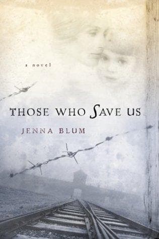 Cover of Those Who Save Us by Jenna Blum