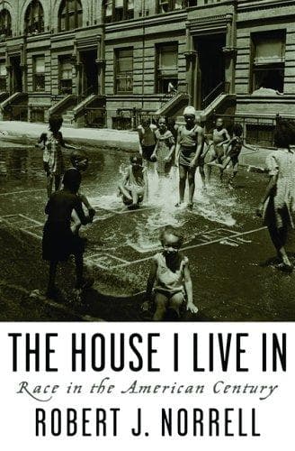 Cover of The House I Live In by Robert J. Norrell
