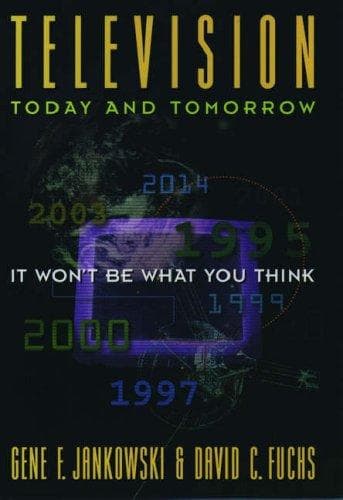 Cover of Television today and tomorrow by Gene F. Jankowski