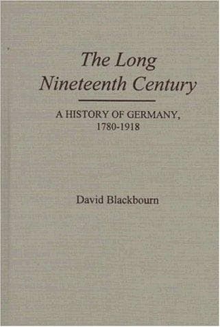 Cover of The long nineteenth century by David Blackbourn
