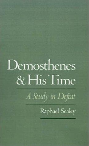 Cover of Demosthenes and his time by Raphael Sealey
