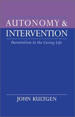 Cover of Autonomy and intervention by John H. Kultgen