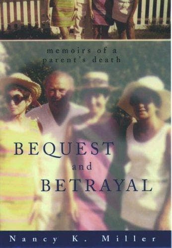 Cover of Bequest and Betrayal by Nancy K. Miller