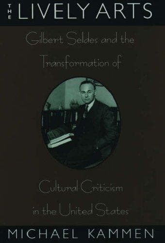 Cover of The lively arts by Michael G. Kammen