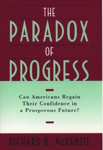 Cover of The paradox of progress by Richard B. McKenzie