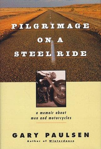 Cover of Pilgrimage on a Steel Ride by Gary Paulsen