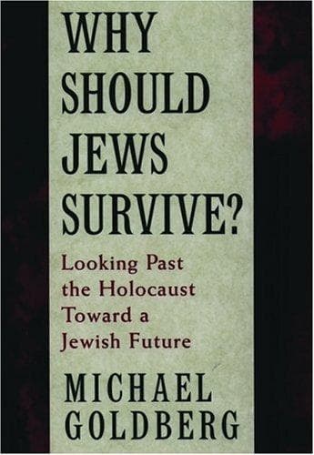 Cover of Why should Jews survive? by Michael Goldberg