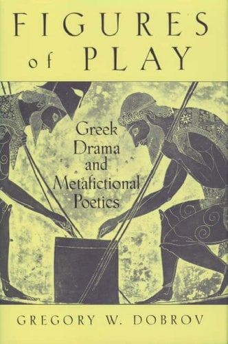 Cover of Figures of play by Gregory W. Dobrov