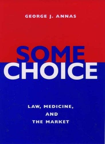 Cover of Some choice by George J. Annas
