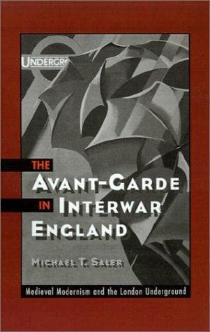 Cover of The avant-garde in interwar England by Michael T. Saler