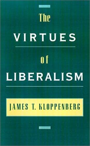Cover of The virtues of liberalism by James T. Kloppenberg