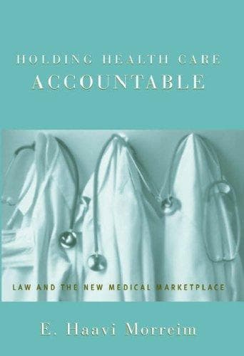 Cover of Holding health care accountable by E. Haavi Morreim