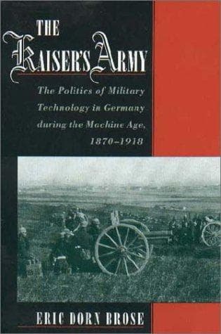 Cover of The Kaiser's Army by Eric Dorn Brose