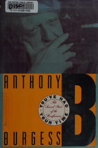 Cover of You've Had Your Time by Anthony Burgess