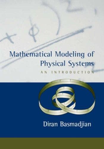 Cover of The mathematical modeling of physical systems by Diran Basmadjian