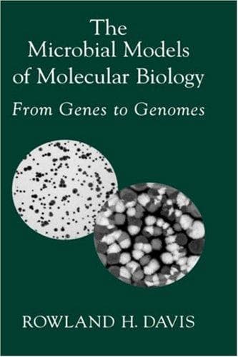 Cover of The Microbial Models of Molecular Biology by Rowland H. Davis