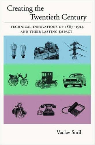 Cover of Creating the Twentieth Century by Vaclav Smil