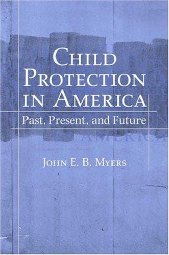 Cover of Child protection in America by John E. B. Myers