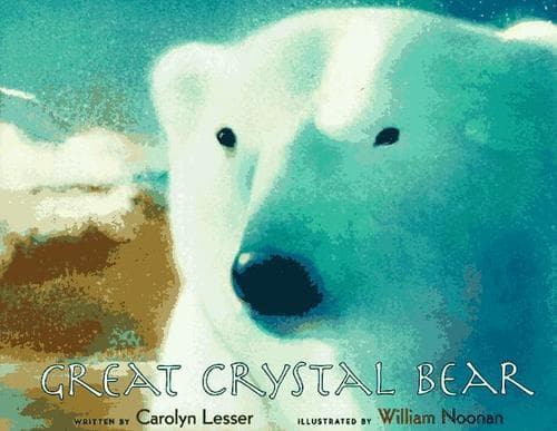 Cover of Great crystal bear by Carolyn Lesser
