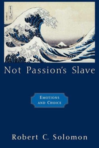 Cover of Not Passion's Slave by Robert C. Solomon