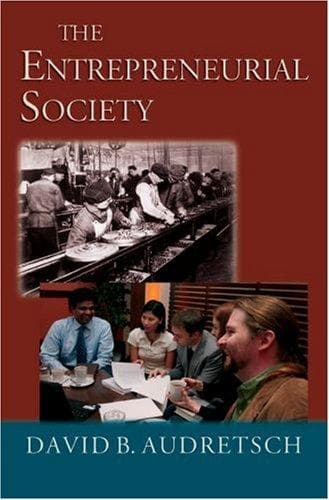 Cover of The Entrepreneurial Society by David B. Audretsch
