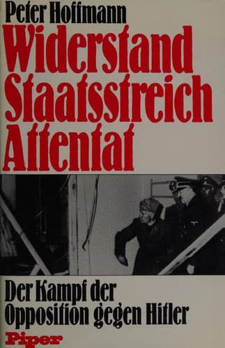 Cover of Widerstand, Staatsstreich, Attentat by Peter Hoffmann