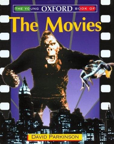 Cover of The young Oxford book of the movies by David Parkinson