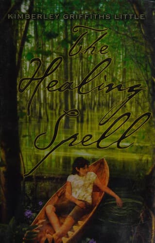 Cover of The healing spell by Kimberley Griffiths Little