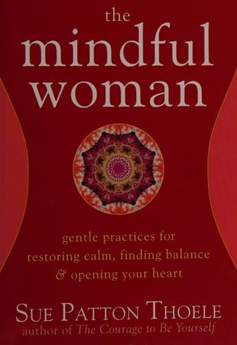 Cover of The Mindful Woman by Sue Patton Thoele