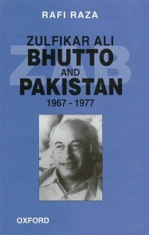 Cover of Zulfikar Ali Bhutto and Pakistan, 1967-1977 by Rafi Raza