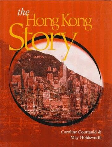 Cover of The Hong Kong story by Caroline Courtauld