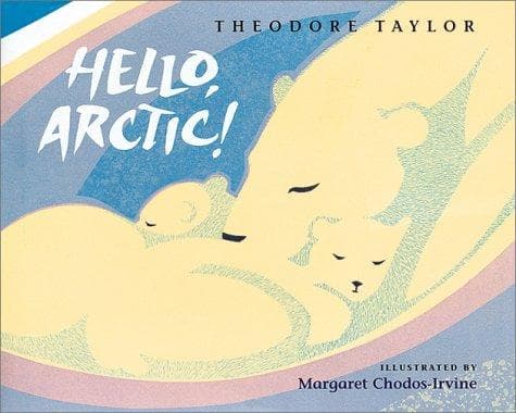 Cover of Hello, Arctic! by Taylor, Theodore