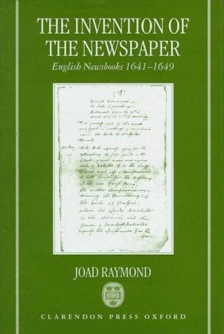 Cover of The invention of the newspaper by Joad Raymond
