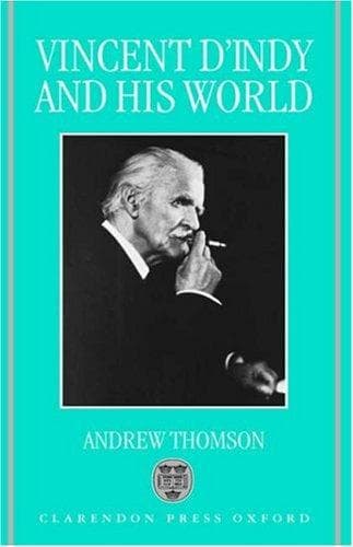 Cover of Vincent D'Indy and his world by Andrew Thomson