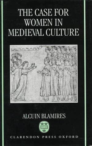 Cover of The case for women in medieval culture by Alcuin Blamires