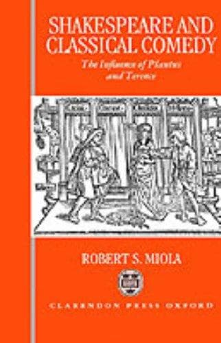 Cover of Shakespeare and Classical Comedy by Robert S. Miola