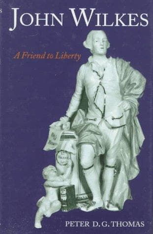 Cover of John Wilkes, a friend to liberty by Peter David Garner Thomas