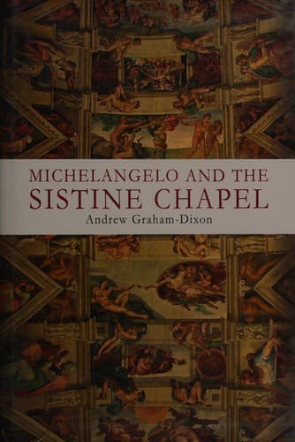 Cover of Michelangelo and the Sistine Chapel by Andrew Graham-Dixon