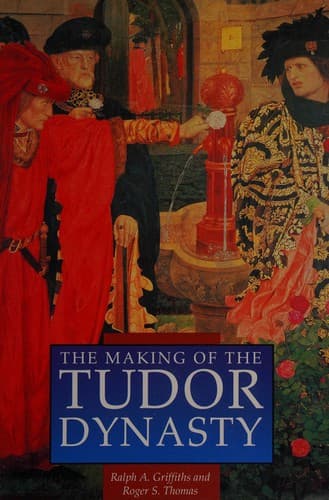Cover of The making of the Tudor dynasty by Ralph Alan Griffiths