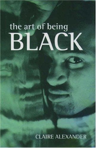 Cover of The art of being Black by Claire E. Alexander