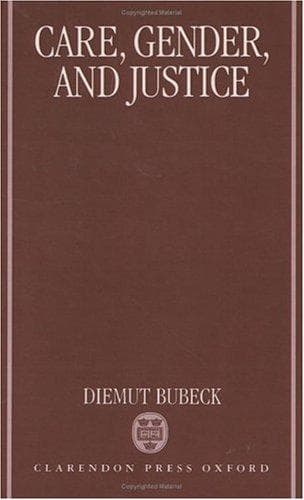 Cover of Care, gender, and justice by Diemut Elisabet Bubeck