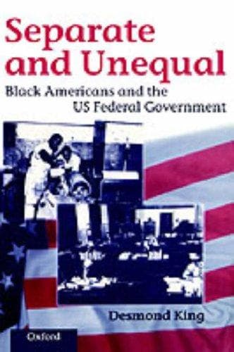 Cover of Separate and unequal by Desmond S. King